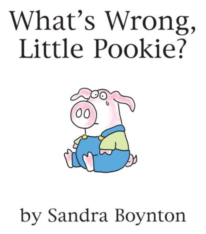 Book cover for "What's Wrong, Little Pookie?" by Sandra Boynton