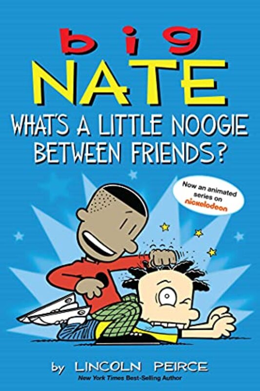 Book cover for "What's a Little Noogie Between Friends?" by Lincoln Peirce
