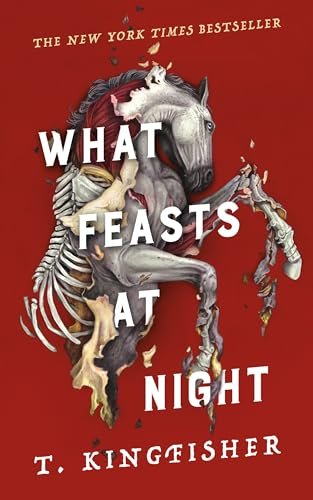 Book cover for "What Feasts at Night" by T Kingfisher