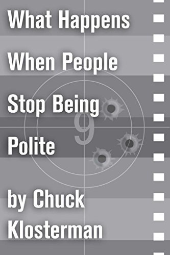 Book cover for "What Happens When People Stop Being Polite" by Chuck Klosterman