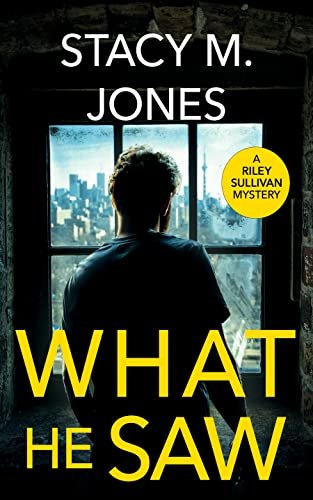 Book cover for "What He Saw" by Stacy M Jones