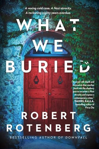 Book cover for "What We Buried" by Robert Rotenberg