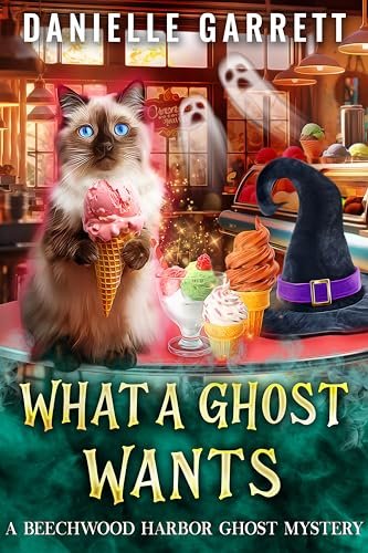 Book cover for "What a Ghost Wants" by Danielle Garrett