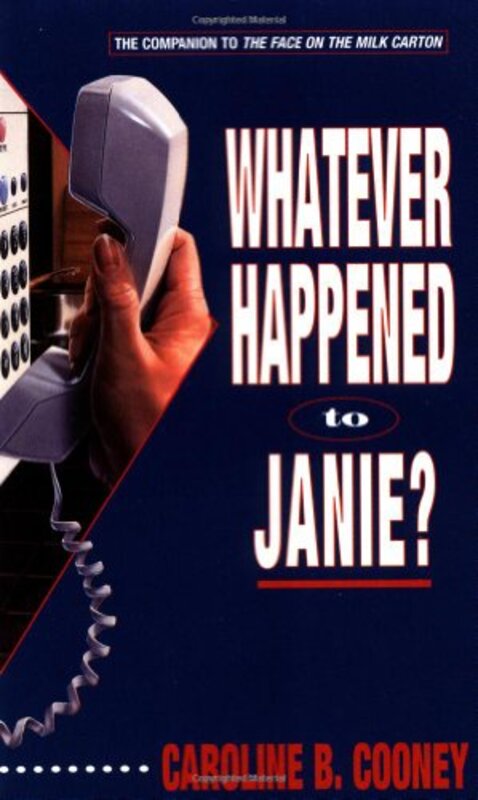 Book cover for "Whatever Happened to Janie?" by Caroline B Cooney