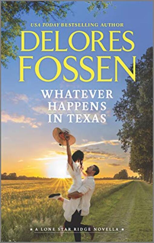 Book cover for "Whatever Happens in Texas" by Delores Fossen