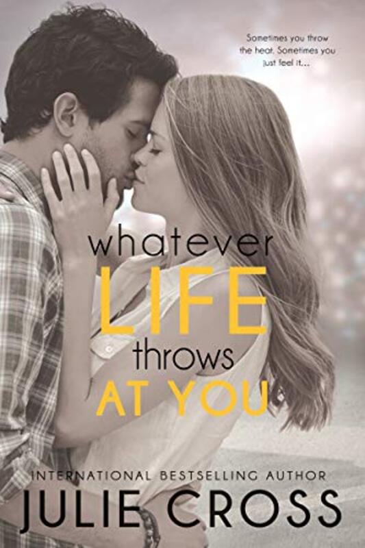Book cover for "Whatever Life Throws at You" by Julie Cross