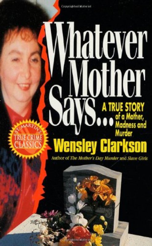 Book cover for "Whatever Mother Says..." by Wensley Clarkson