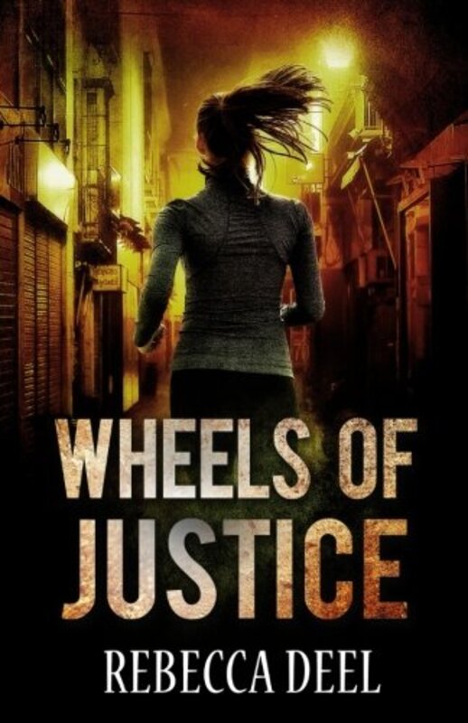 Book cover for "Wheels of Justice" by Rebecca Deel