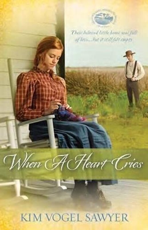 Book cover for "When A Heart Cries" by Kim Vogel Sawyer
