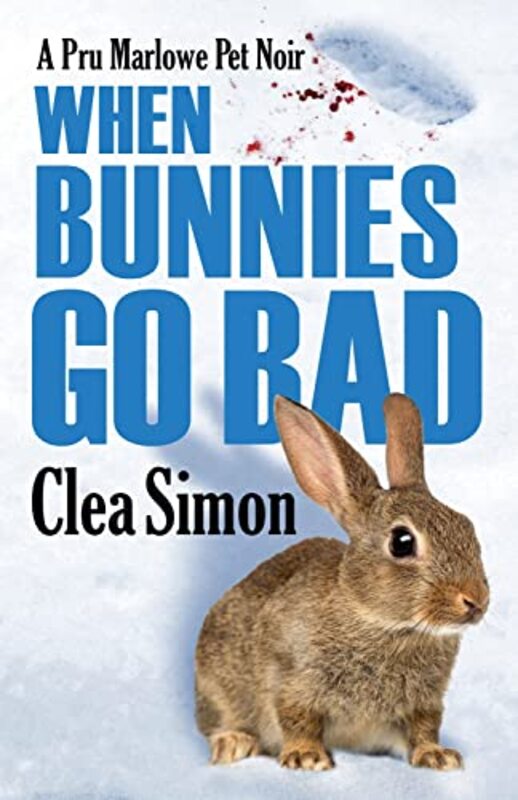 Book cover for "When Bunnies Go Bad" by Clea Simon
