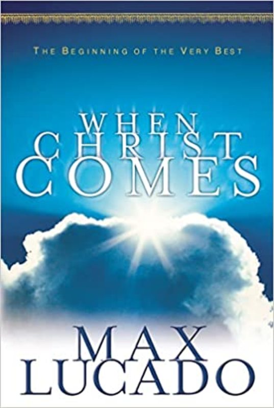 Book cover for "When Christ Comes" by Max Lucado