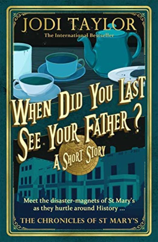 Book cover for "When Did You Last See Your Father?" by Jodi Taylor