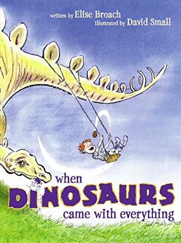 Book cover for "When Dinosaurs Came with Everything" by Elise Broach