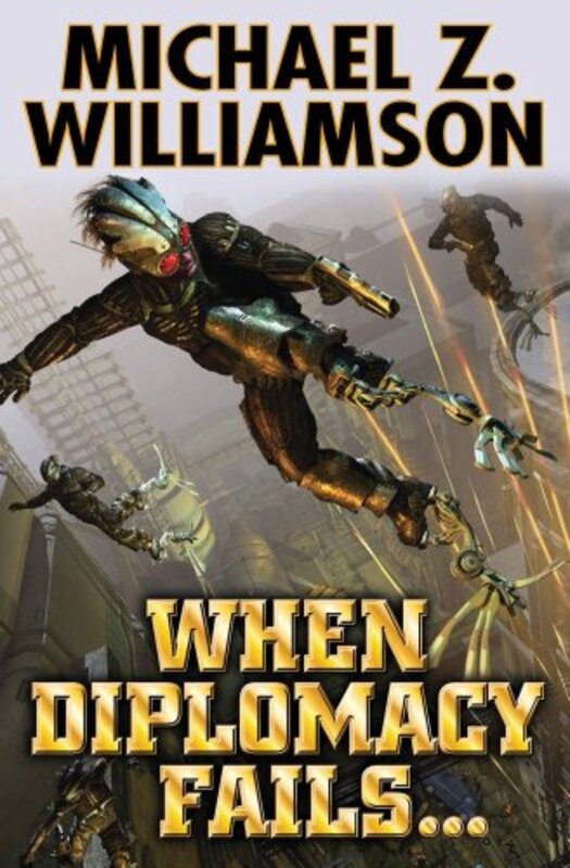 Book cover for "When Diplomacy Fails" by Michael Z Williamson