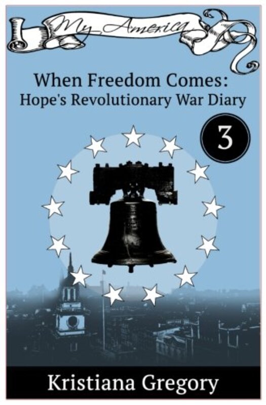 Book cover for "When Freedom Comes" by Kristiana Gregory