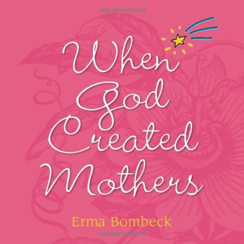 Book cover for "When God Created Mothers" by Erma Bombeck