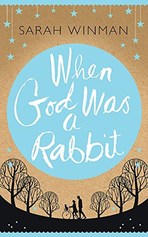 Book cover for "When God Was a Rabbit" by Sarah Winman