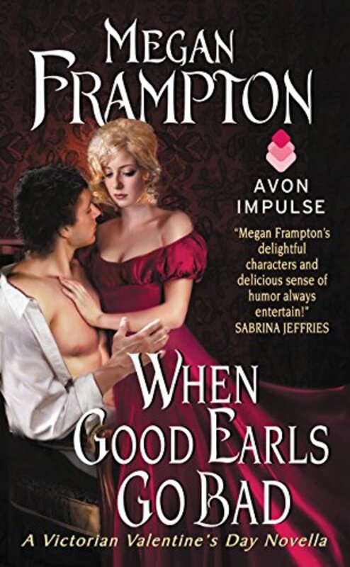 Book cover for "When Good Earls Go Bad" by Megan Frampton