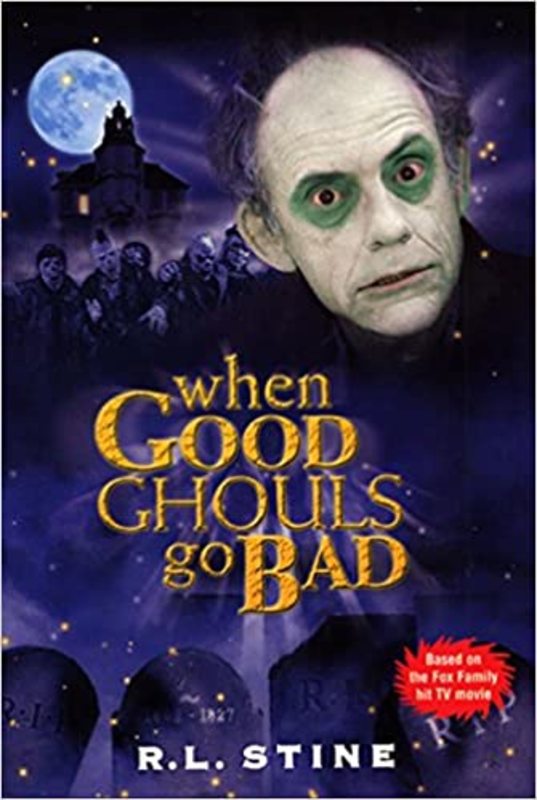 Book cover for "When Good Ghouls Go Bad" by R.L. Stine