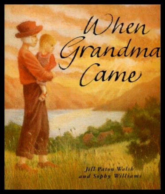 Book cover for "When Grandma Came" by Jill Paton Walsh