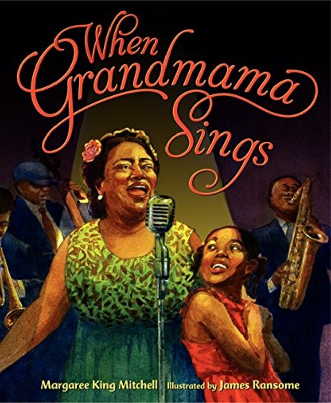 Book cover for "When Grandmama Sings" by James E Ransome