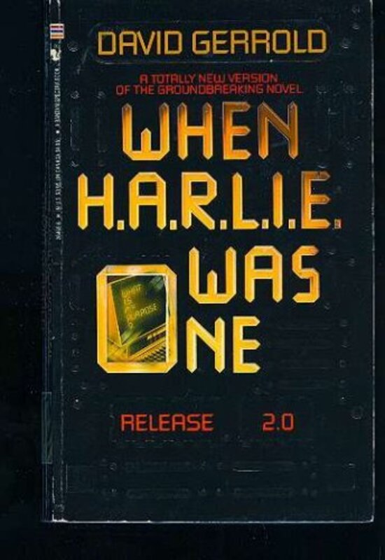 Book cover for "When H.A.R.L.I.E. Was One 2.0" by David Gerrold