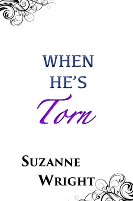 Book cover for "When He’s Torn" by Suzanne Wright