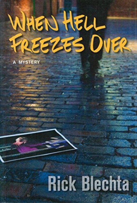 Book cover for "When Hell Freezes Over" by Rick Blechta