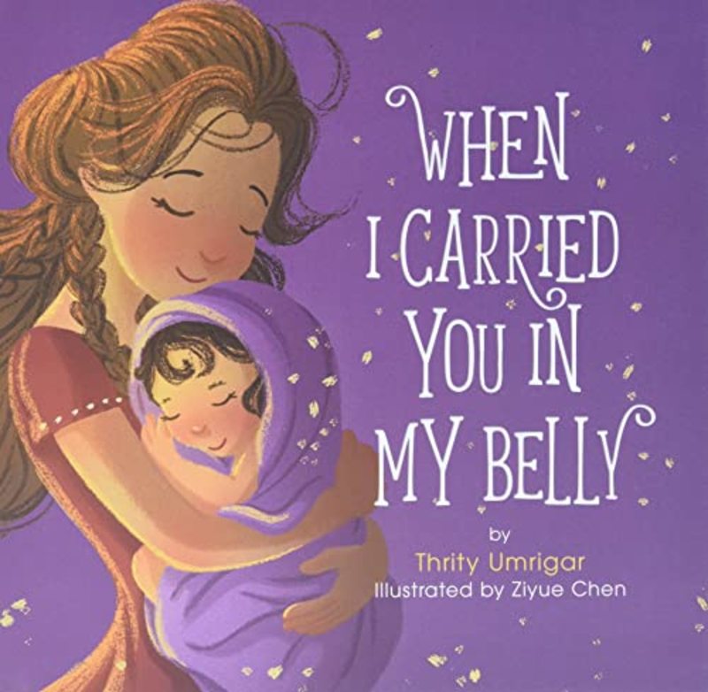 Book cover for "When I Carried You in My Belly" by Thrity Umrigar