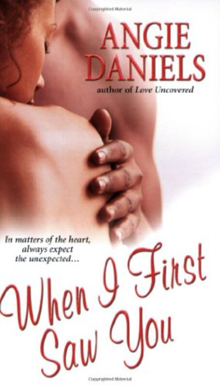 Book cover for "When I First Saw You" by Angie Daniels