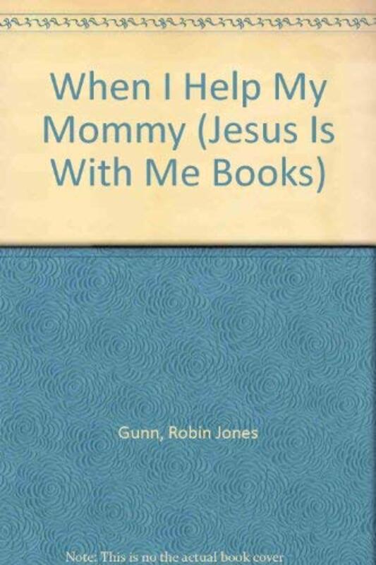 Book cover for "When I Help My Mommy" by Robin Jones Gunn