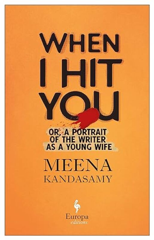 Book cover for "When I Hit You" by Meena Kandasamy