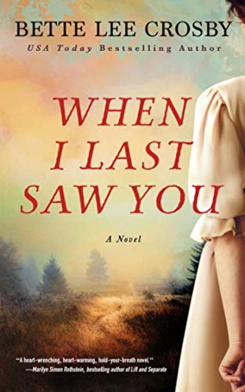 Book cover for "When I Last Saw You" by Bette Lee Crosby