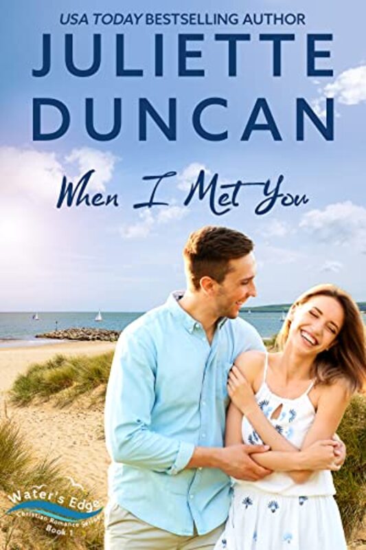 Book cover for "When I Met You" by Juliette Duncan