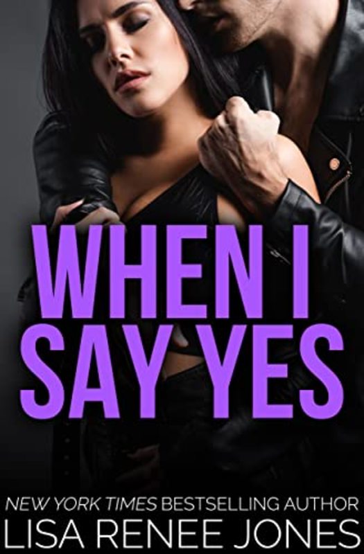 Book cover for "When I Say Yes" by Lisa Renee Jones