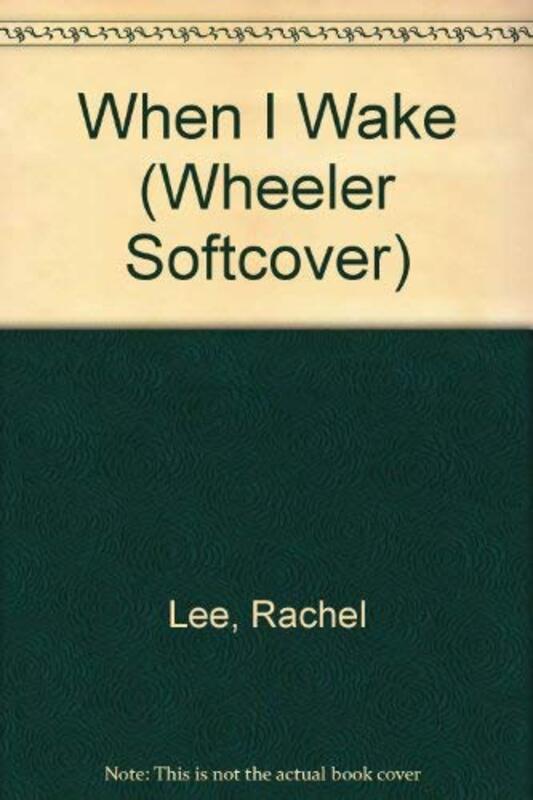 Book cover for "When I Wake" by Rachel Lee