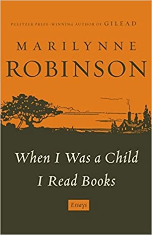 Book cover for "When I Was A Child I Read Books" by Marilynne Robinson