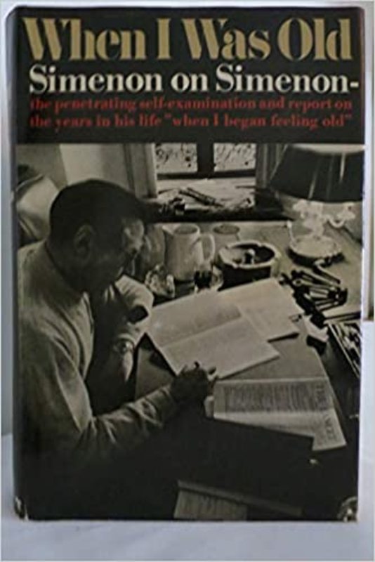 Book cover for "When I Was Old" by Georges Simenon