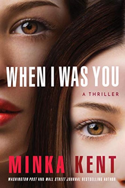 Book cover for "When I Was You" by Minka Kent