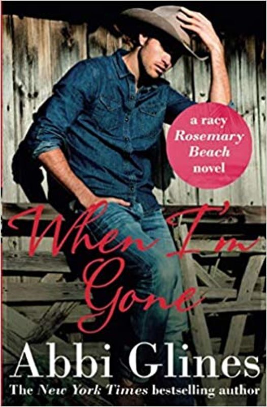 Book cover for "When I'm Gone" by Abbi Glines