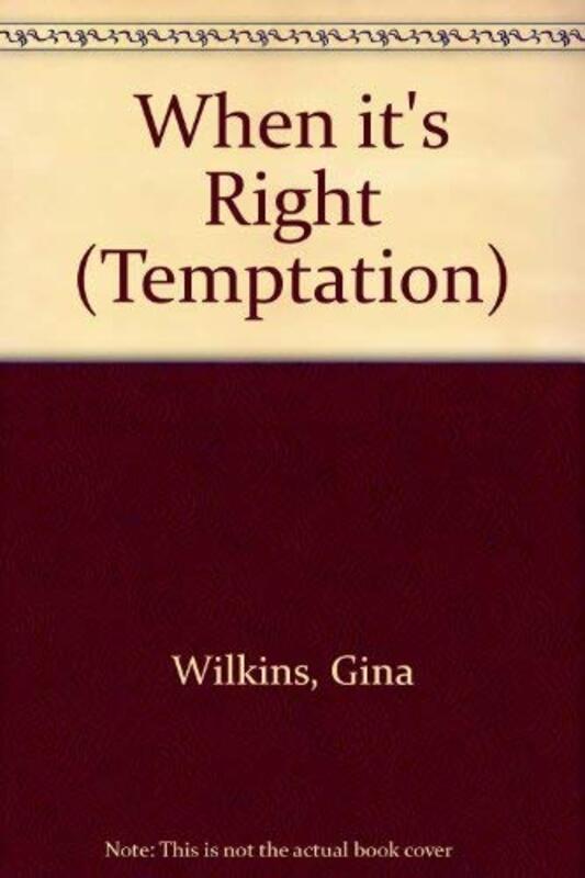Book cover for "When It's Right" by Gina Ferris Wilkins