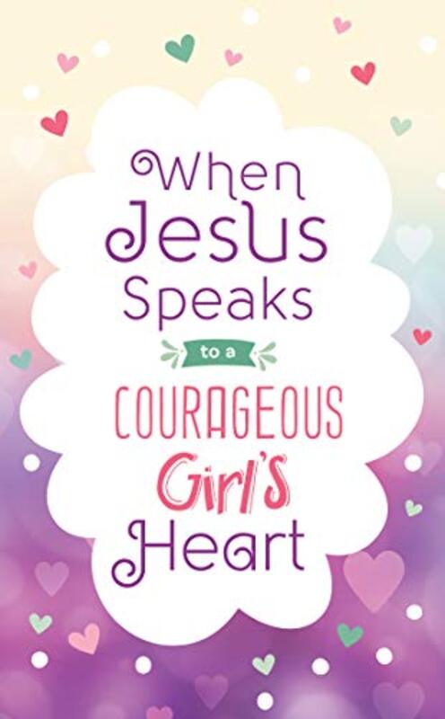 Book cover for "When Jesus Speaks to a Courageous Girl's Heart" by Janice Thompson