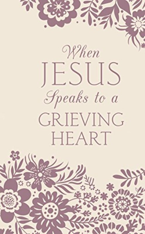 Book cover for "When Jesus Speaks to a Grieving Heart" by Janice Thompson