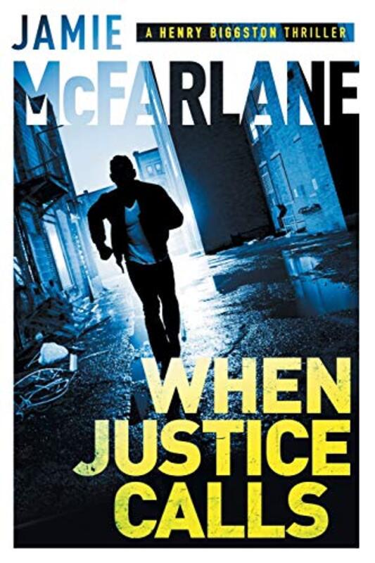 Book cover for "When Justice Calls" by Jamie McFarlane