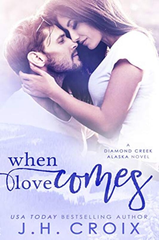 Book cover for "When Love Comes" by JH Croix