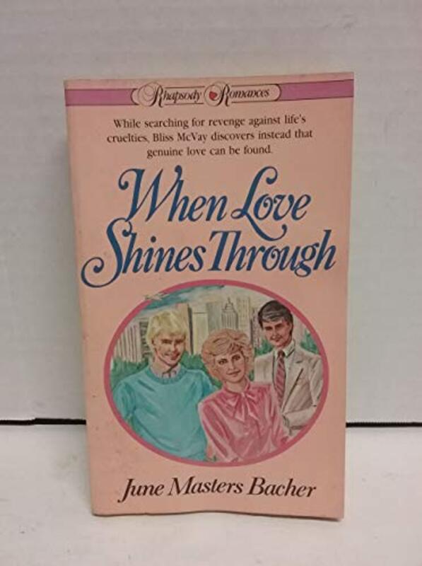 Book cover for "When Love Shines Through" by June Masters Bacher