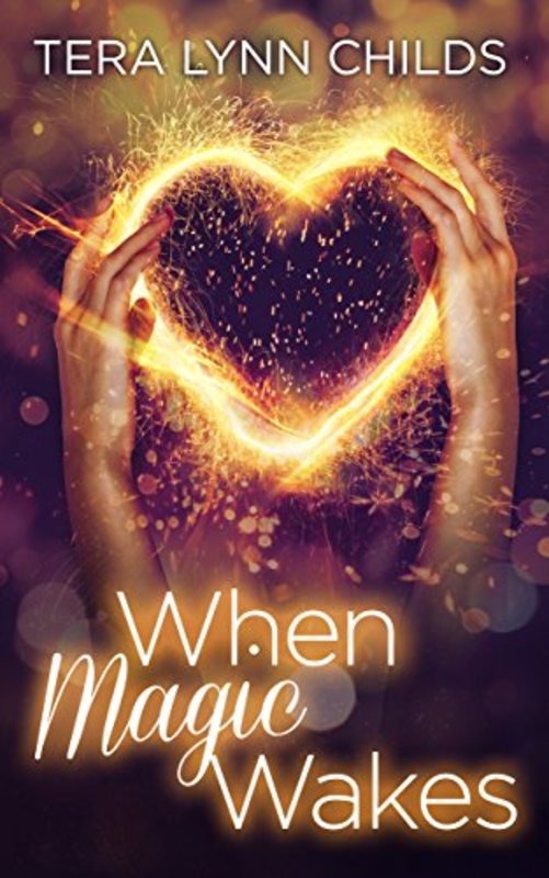 Book cover for "When Magic Wakes" by Tera Lynn Childs