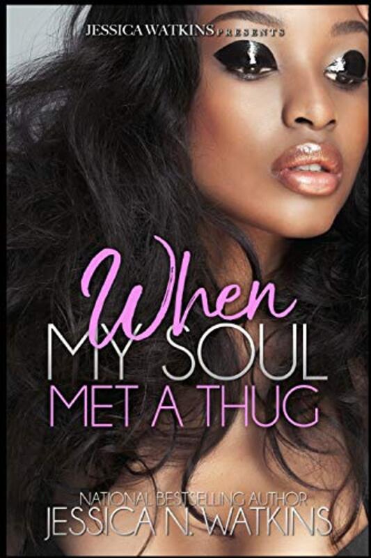 Book cover for "When My Soul Met A Thug" by Jessica N Watkins