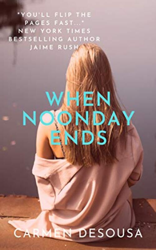 Book cover for "When Noonday Ends" by Carmen DeSousa
