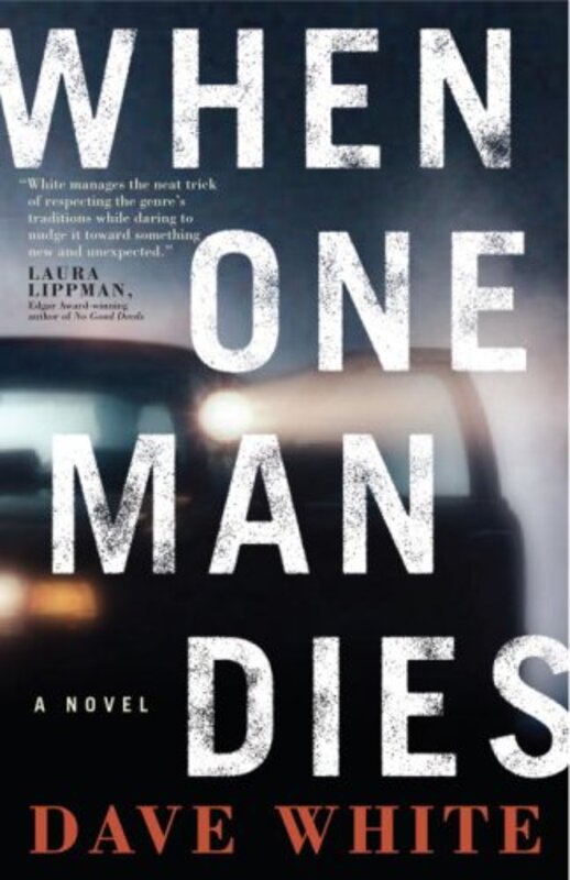 Book cover for "When One Man Dies" by Dave White